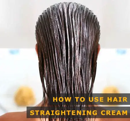 Featured Image of How to Use Hair Straightening Cream