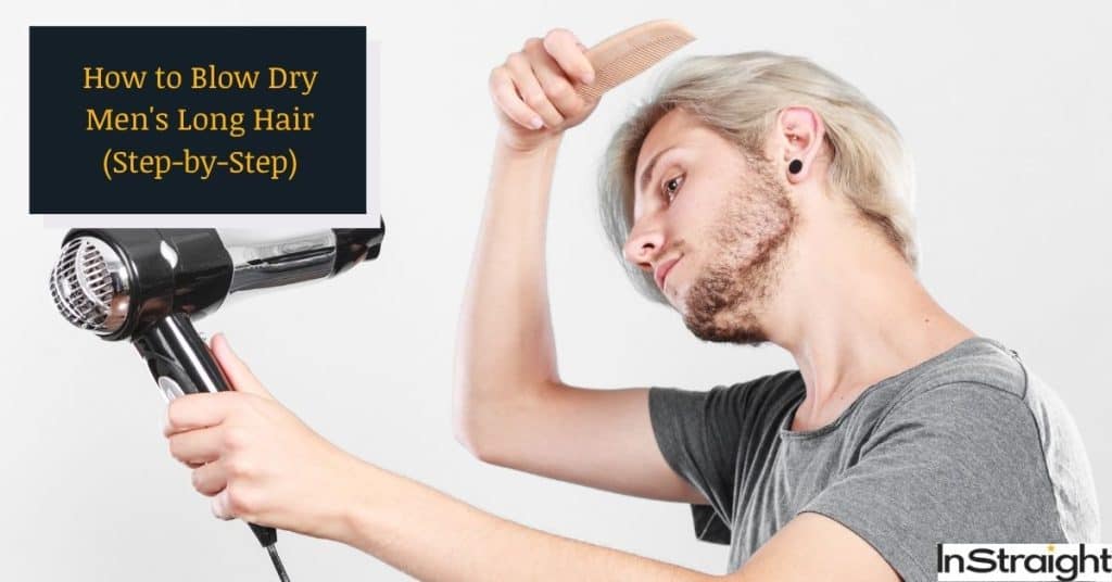 man showing How to blow dry men long hair properly