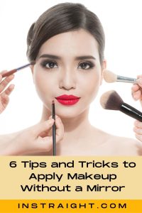 How To Apply Makeup Without A Mirror