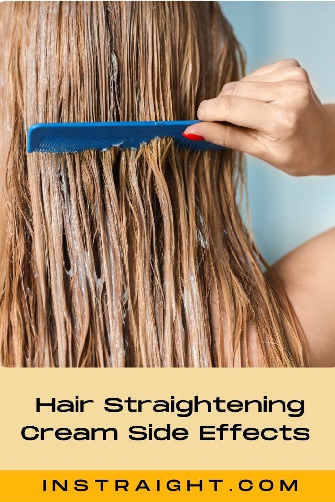 Hair Straightening Cream Side Effects