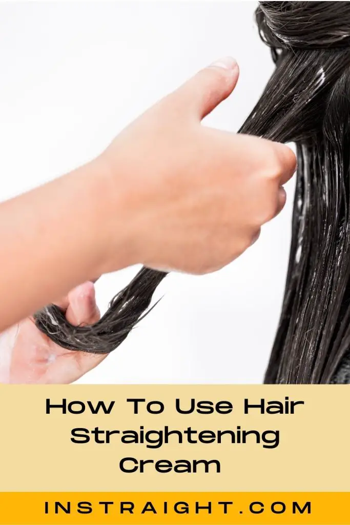 How To Use Hair Straightening Cream