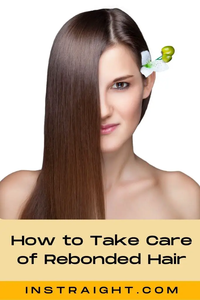 10 Inevitable Aftercare of Your Rebonded Hair - InStraight