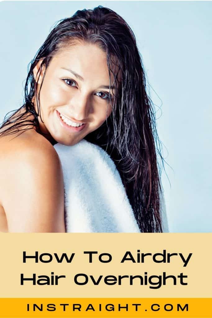 lady with wet hair holding a white towel under title how to air dry hair overnight