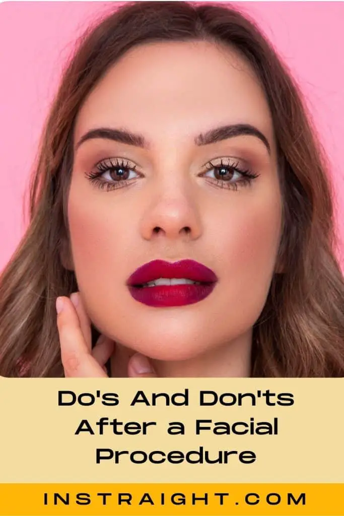 Do's And Don'ts After a Facial Procedure
