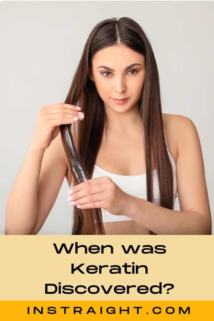 A lady applying keratin on her hair under title When was Keratin Discovered?