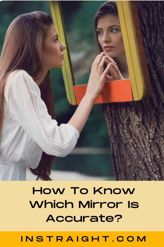 women checking mirror but how to know which mirror is accurate